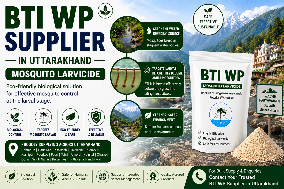BTI WP Supplier in Uttarakhand | Biological Mosquito Larvicide for Mosquito Larvae Control