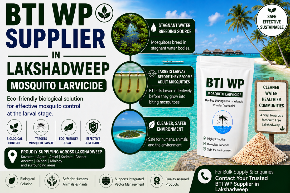BTI WP Supplier in Lakshadweep | Biological Mosquito Larvicide for Mosquito Larvae Control