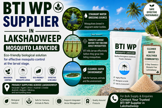 BTI WP Supplier in Lakshadweep | Biological Mosquito Larvicide for Mosquito Larvae Control