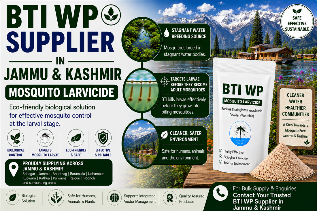 BTI WP Supplier in Jammu and Kashmir | Biological Mosquito Larvicide for Mosquito Larvae Control