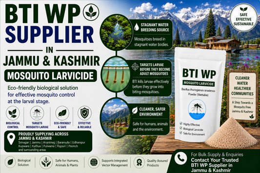 BTI WP Supplier in Jammu and Kashmir | Biological Mosquito Larvicide for Mosquito Larvae Control