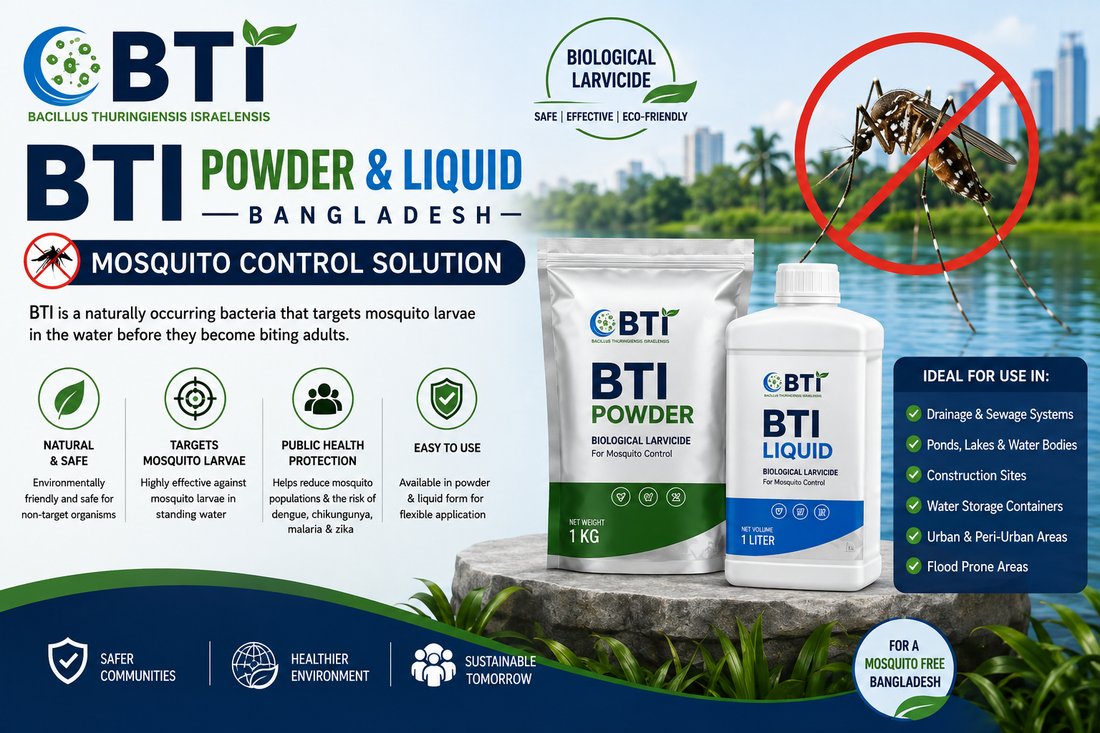 BTI Powder & Liquid in Bangladesh | Biological Mosquito Larvae Control