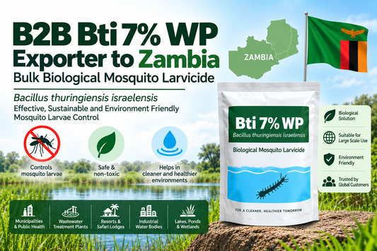 B2B Bti 7% WP Exporter to Zambia | Bulk Biological Mosquito Larvicide