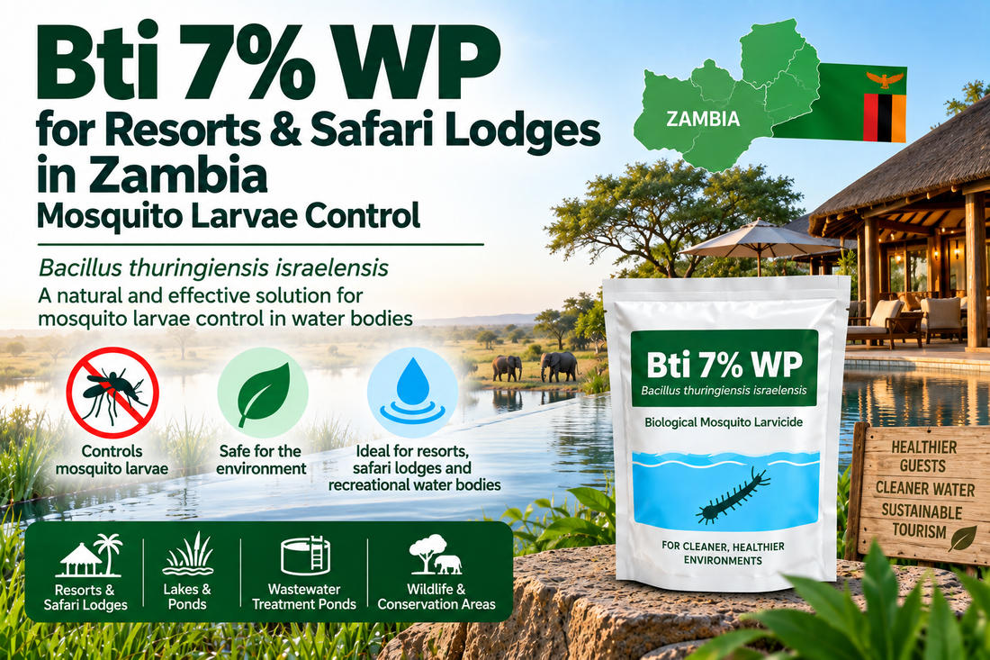 Bti 7% WP for Resorts & Safari Lodges in Zambia | Mosquito Larvae Control