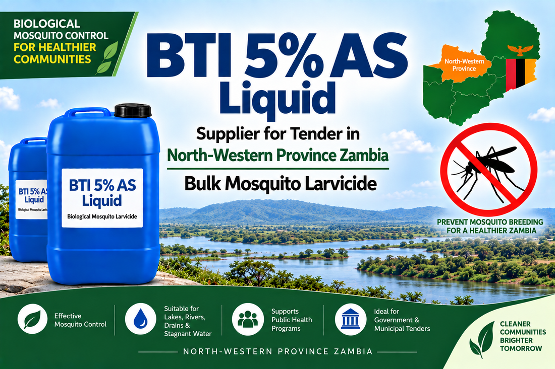 BTI 5% AS Liquid Supplier for Tender in North-Western Province Zambia | Bulk Mosquito Larvicide
