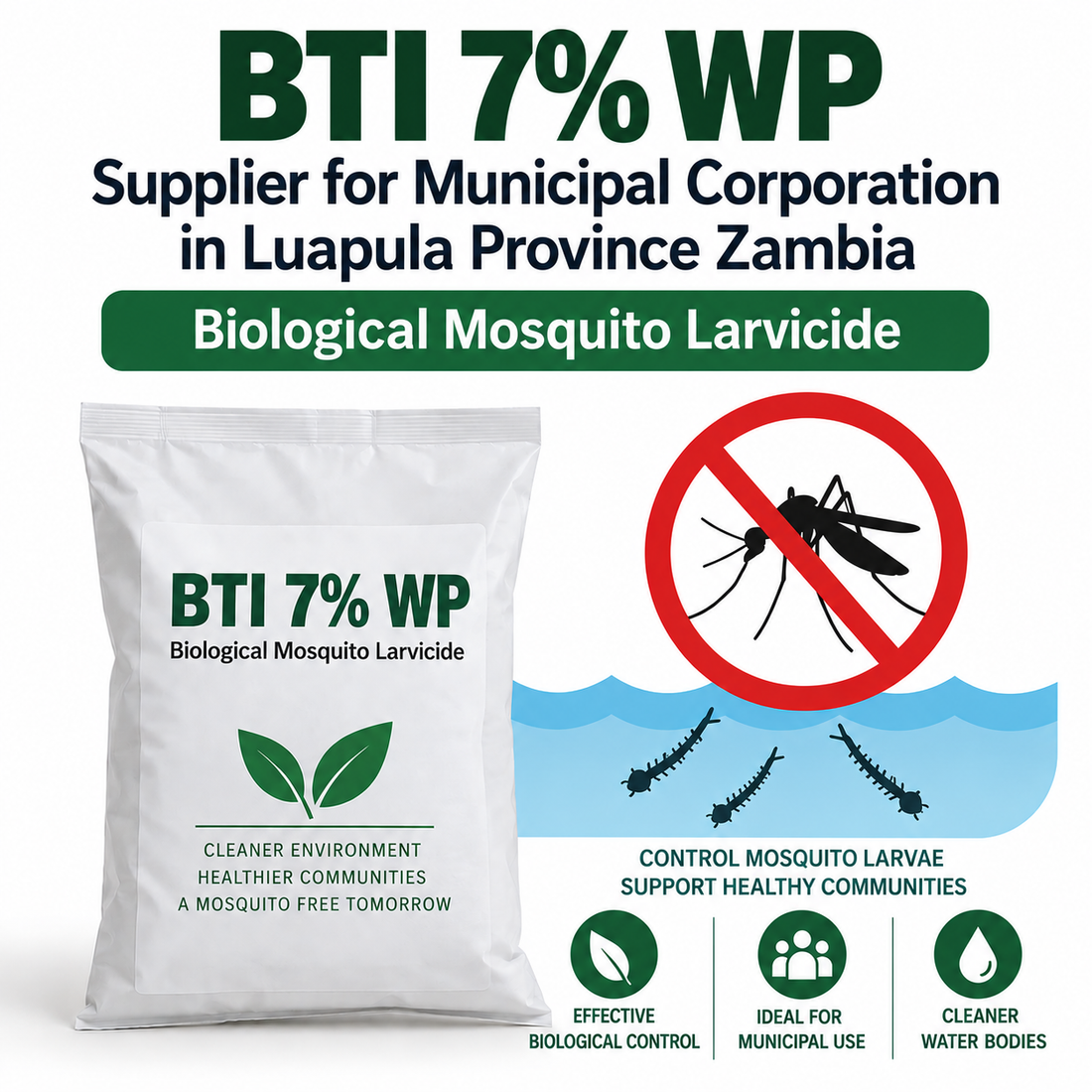 BTI 7% WP Supplier for Municipal Corporation in Luapula Province Zambia | Biological Mosquito Larvicide