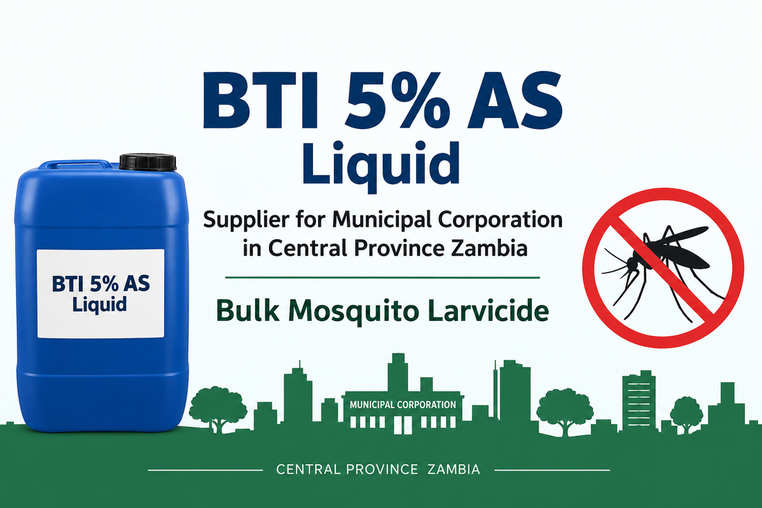 BTI 5% AS Liquid Supplier for Municipal Corporation in Central Province Zambia | Bulk Mosquito Larvicide